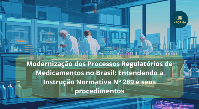 Modernização dos Processos Regulatórios de Medicamentos no Brasil